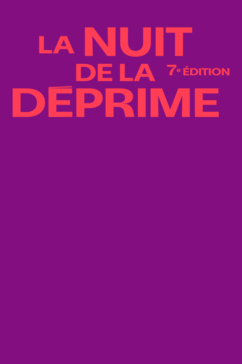 LA NUIT DE LA DÉPRIME - 7e ÉDITION